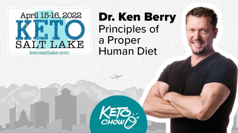 Principles of a Proper Human Diet | Dr. Ken Berry | Keto Salt Lake 2022