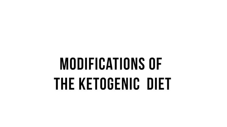 Keto 101 –  Modifications of the Ketogenic Diet