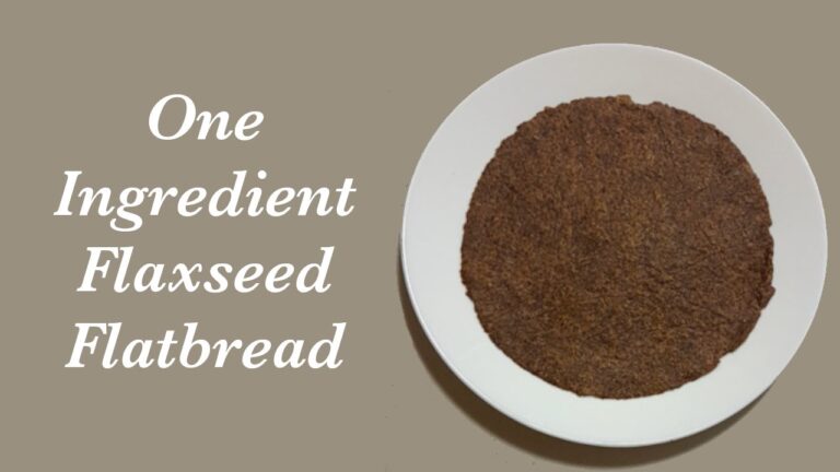 One-Ingredient Flaxseed Flatbread (Paleo, Keto, Vegan)