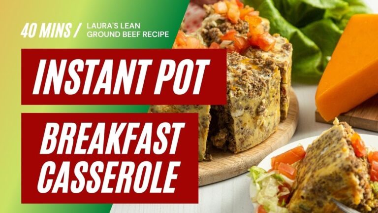 Laura's Lean Instant Pot Ground Beef Cheeseburger Breakfast Casserole Recipe