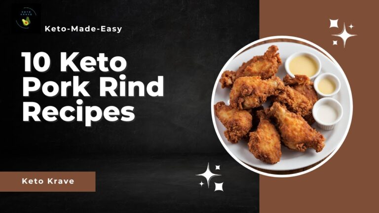 Keto Recipes:  10 Keto/Low Carb Pork Rind Recipes